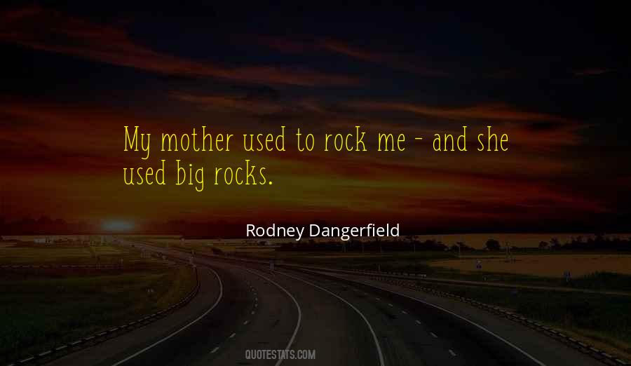 Quotes About Big Rocks #592876