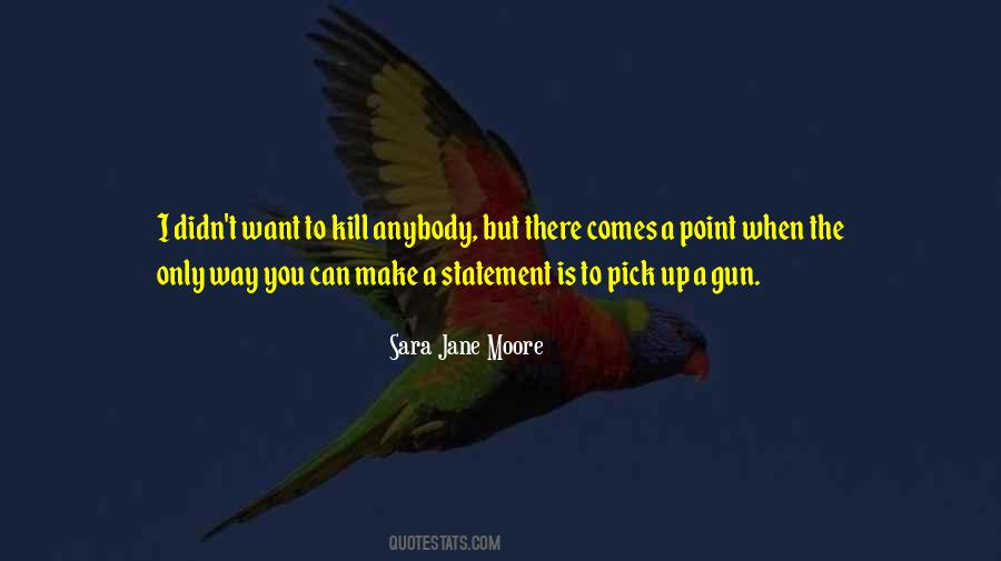 Quotes About A Gun #1261580