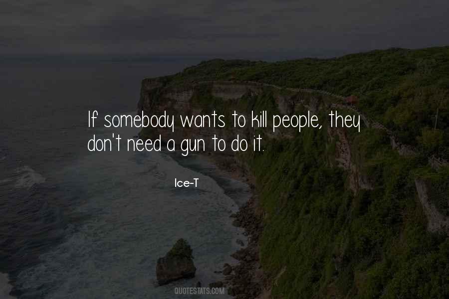 Quotes About A Gun #1365547