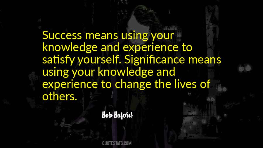 Quotes About Knowledge And Experience #1695402