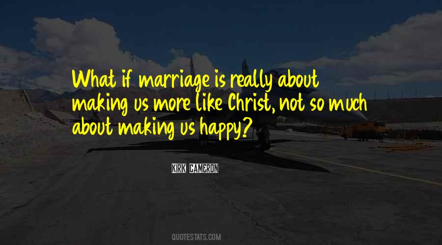 What Marriage Is Quotes #305568