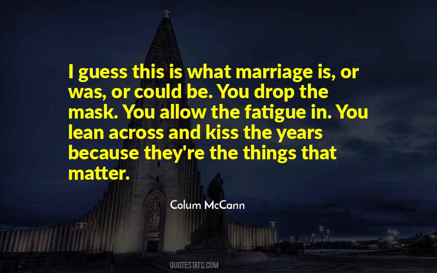What Marriage Is Quotes #899352