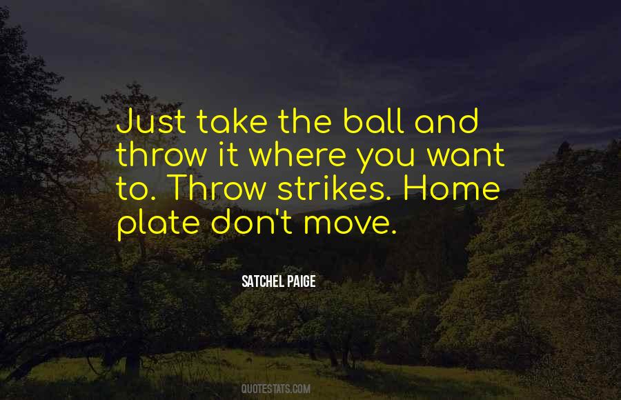 Throw The Ball Quotes #1294898