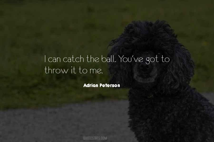 Throw The Ball Quotes #815781