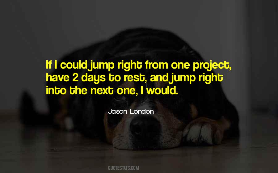 Quotes About 2 Days #120738