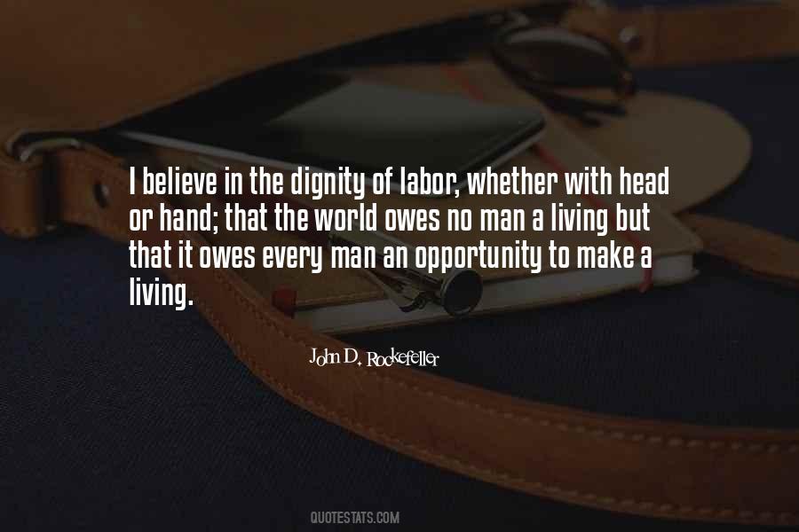 Quotes About The World Owes You A Living #1532988