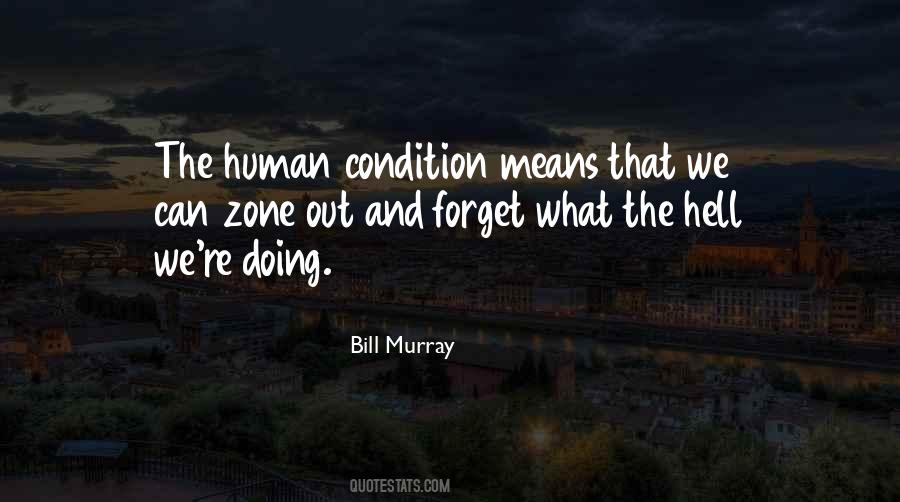 Quotes About Human Condition #1304734