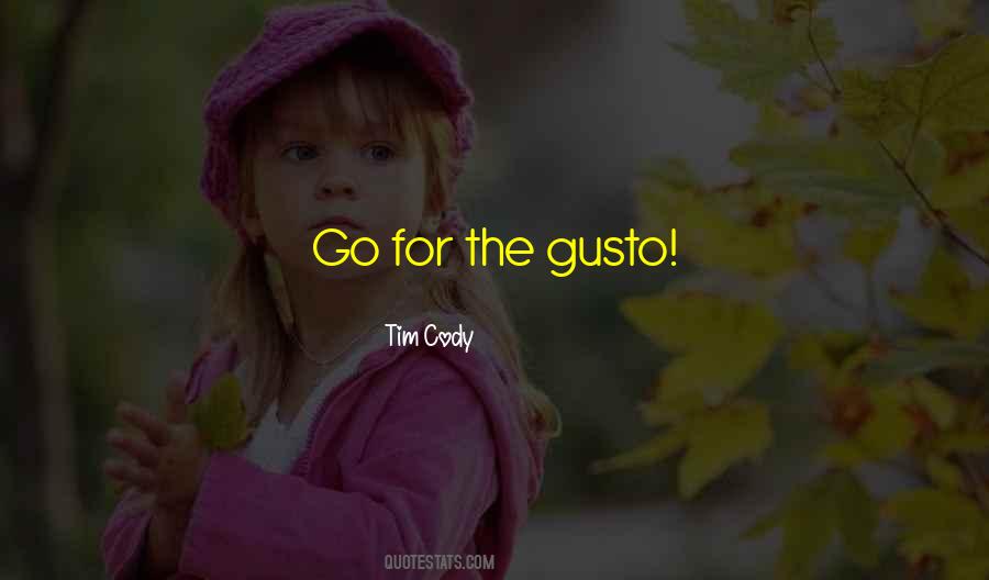 Quotes About Gusto #1147230