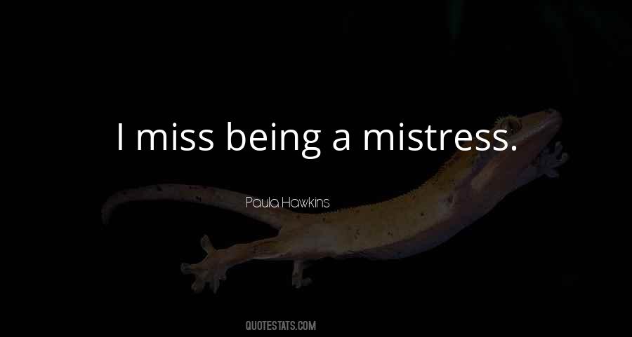 Quotes About A Mistress #1393261