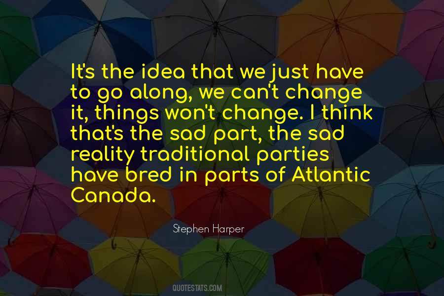 Quotes About Sad Change #1502362