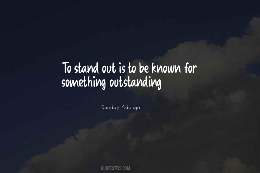 Quotes About Stand Out #1210985