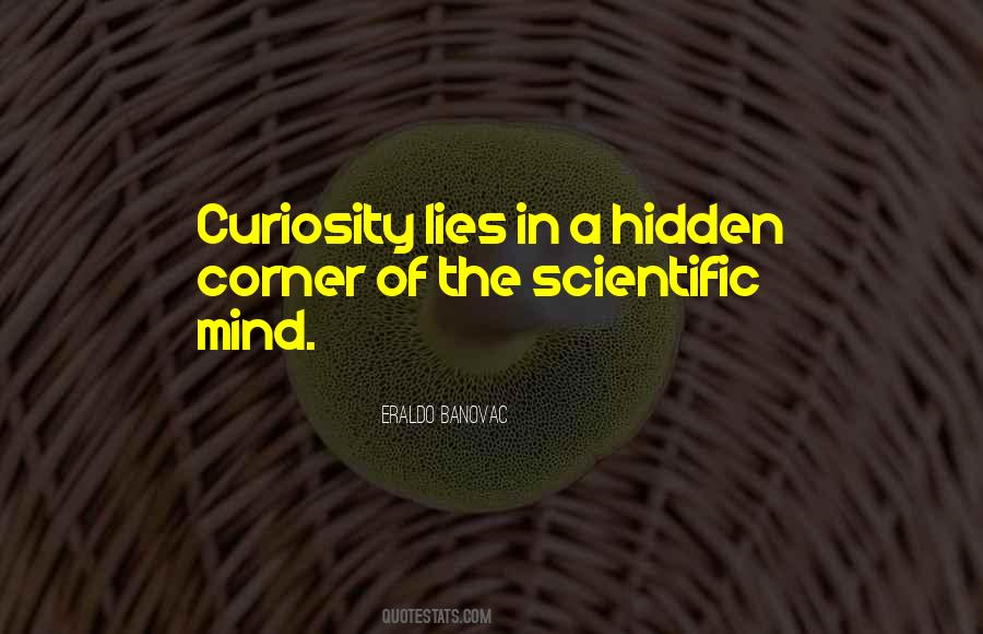 Scientific Curiosity Quotes #1765777