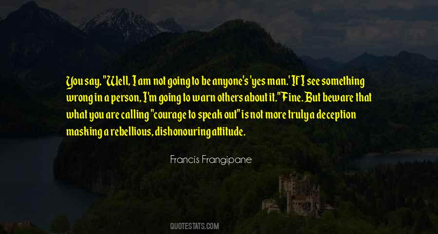 Quotes About Courage To Speak #17463