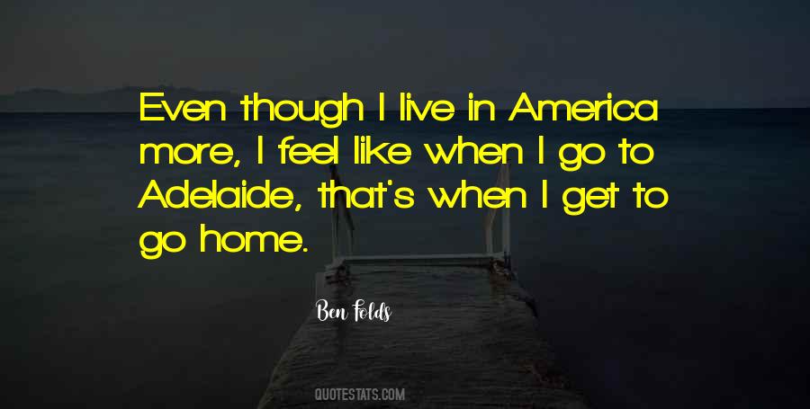 Quotes About Feel Like Home #168574