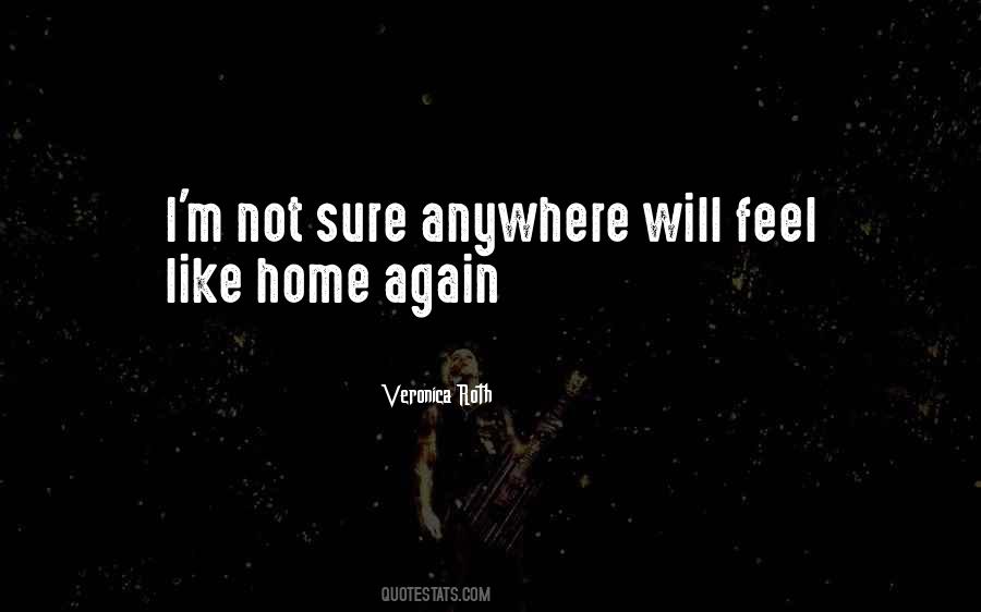 Quotes About Feel Like Home #1712675