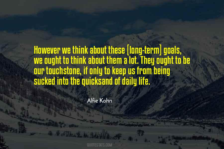 Quotes About Long Term Goals #1550914