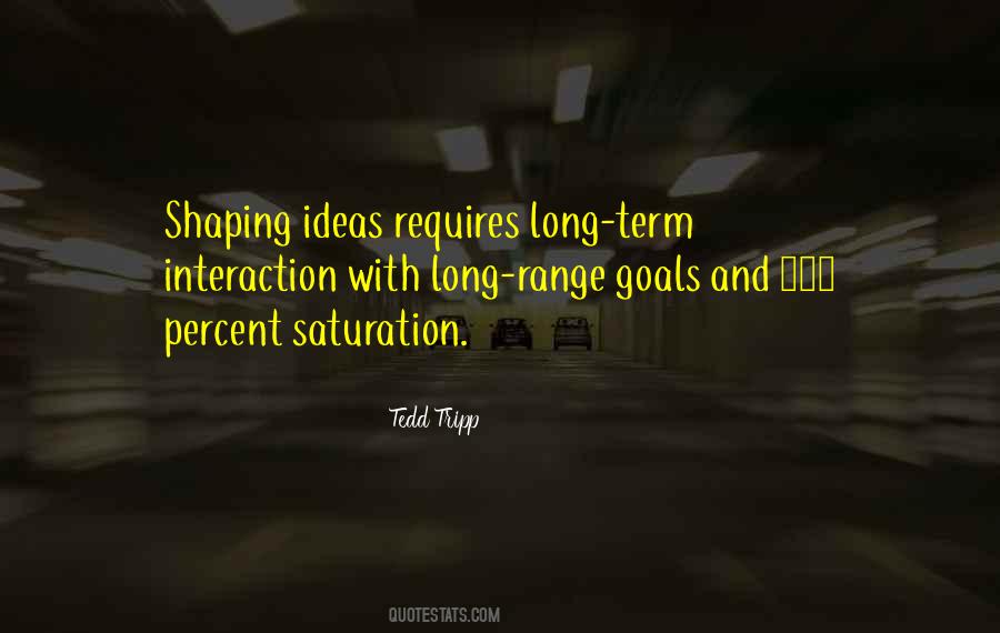 Quotes About Long Term Goals #825484