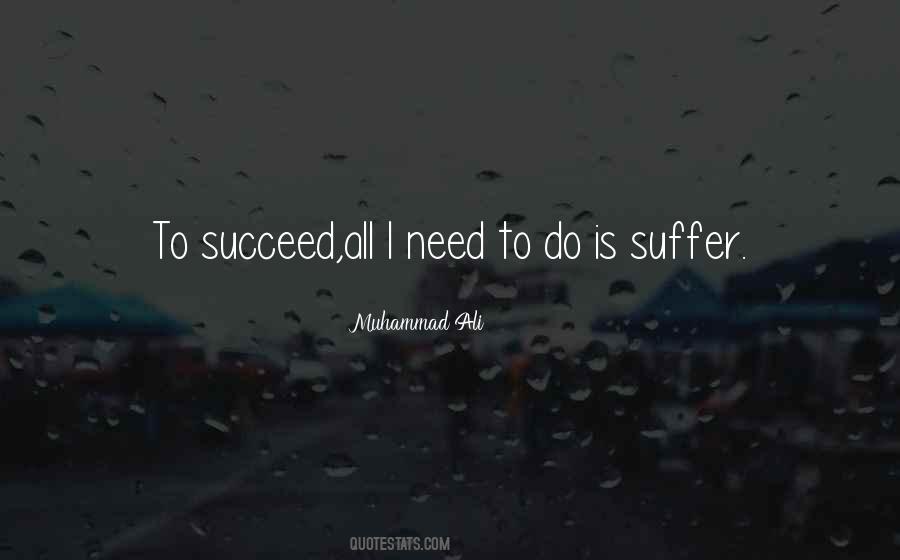 Need To Succeed Quotes #1107394