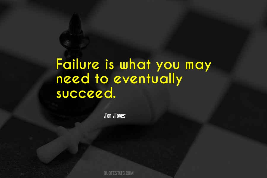 Need To Succeed Quotes #370513