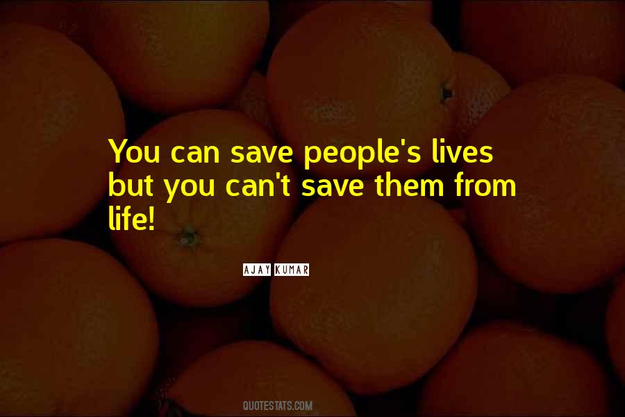 Quotes About People's Lives #119579 Quotes About People's Lives #119579