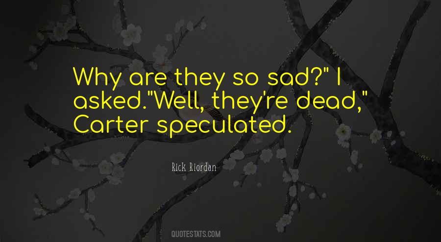 Quotes About So Sad #1228518