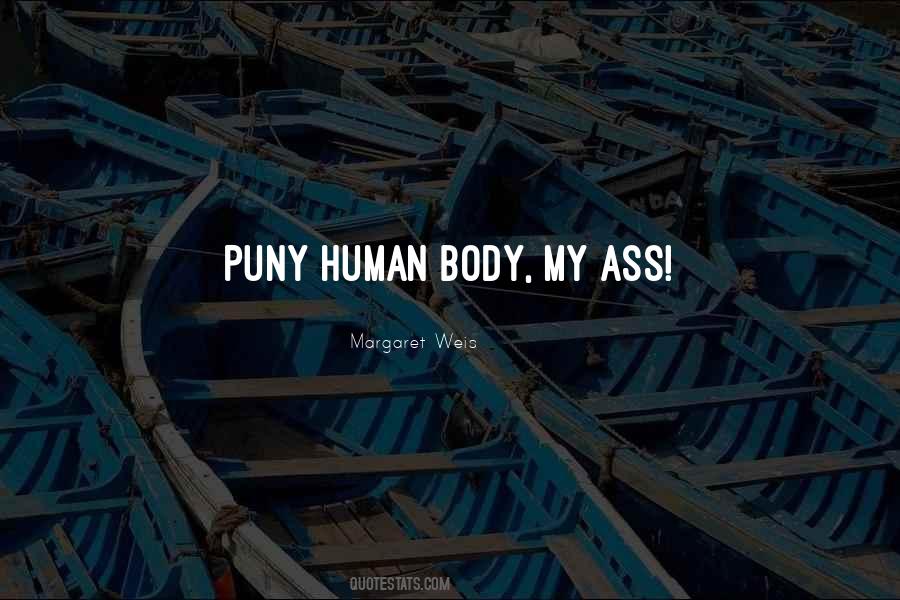 Puny Human Quotes #560419