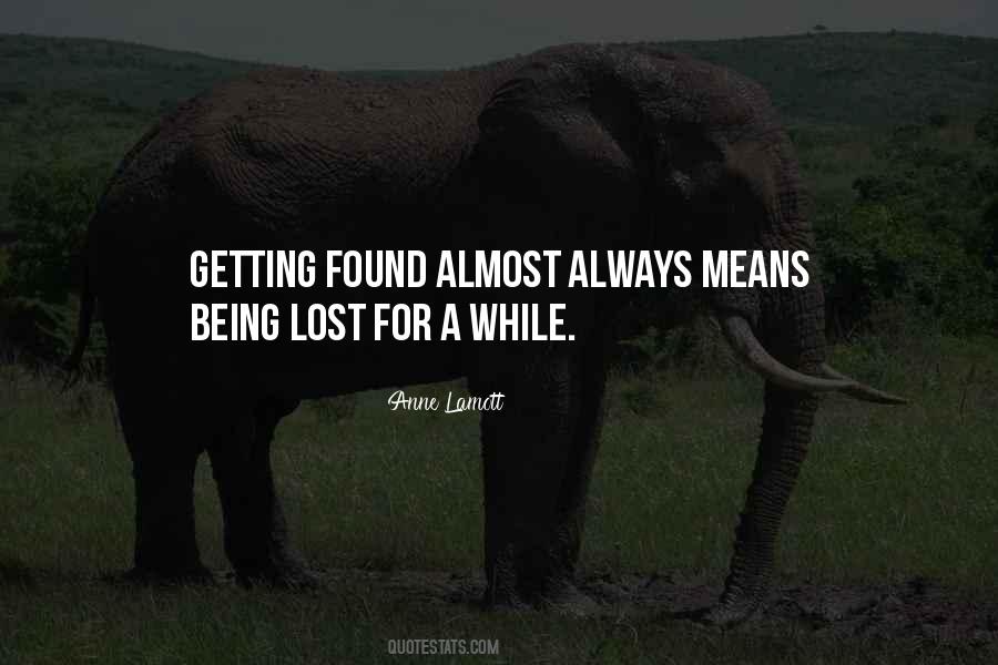 Quotes About Being Lost And Found #597831