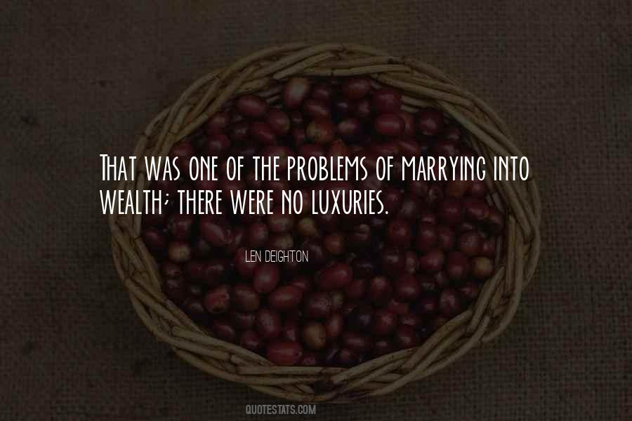 Quotes About Luxuries #562295
