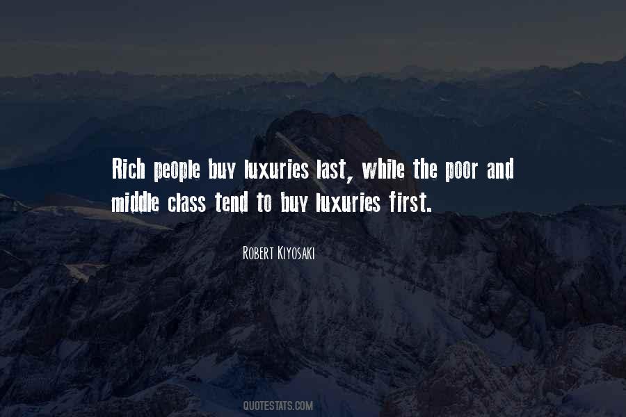 Quotes About Luxuries #819543
