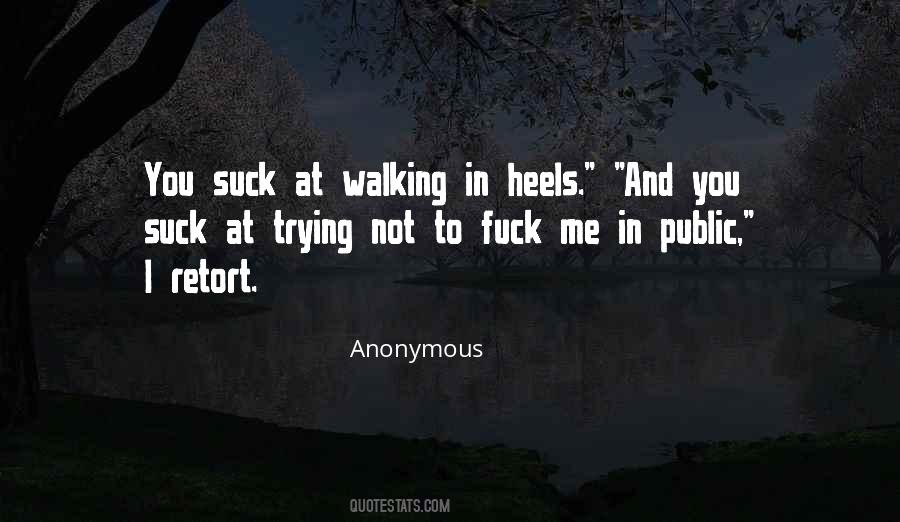Walking In Heels Quotes #322610