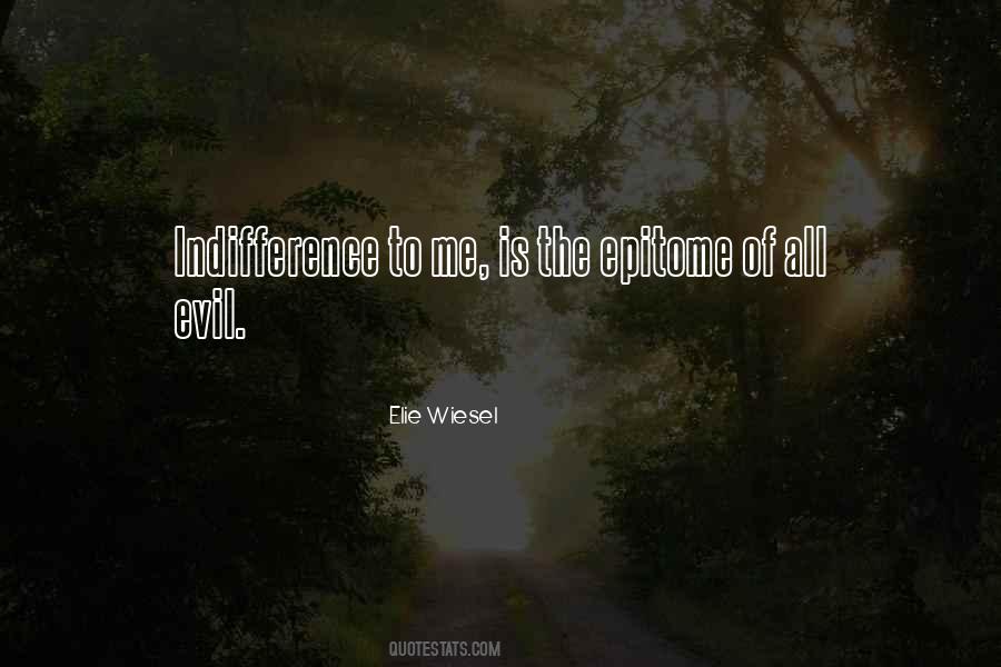Quotes About Indifference To Evil #5926