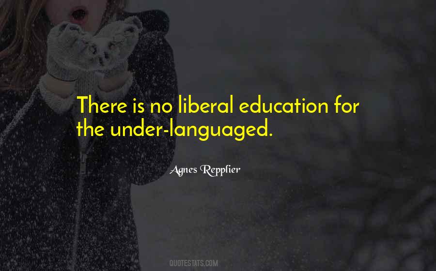 Quotes About Liberal Education #1279903