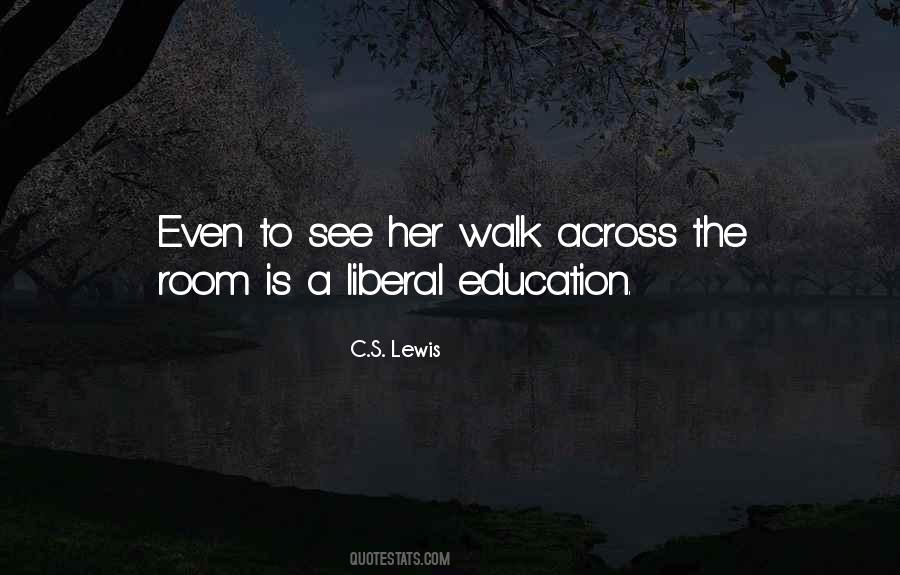 Quotes About Liberal Education #847096