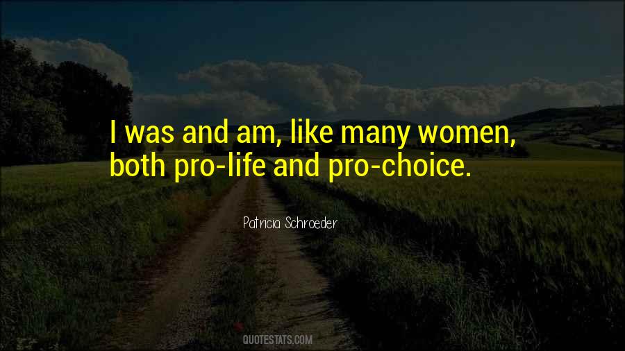 Pro Life Or Pro Choice Quotes #205593