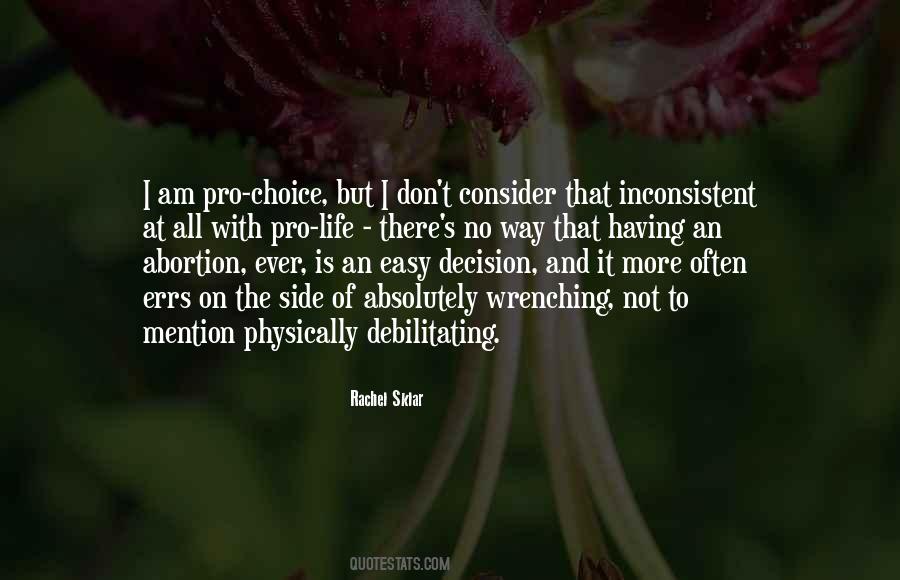 Pro Life Or Pro Choice Quotes #564350