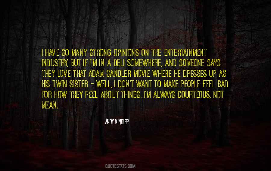 Bad Opinions Quotes #1431944
