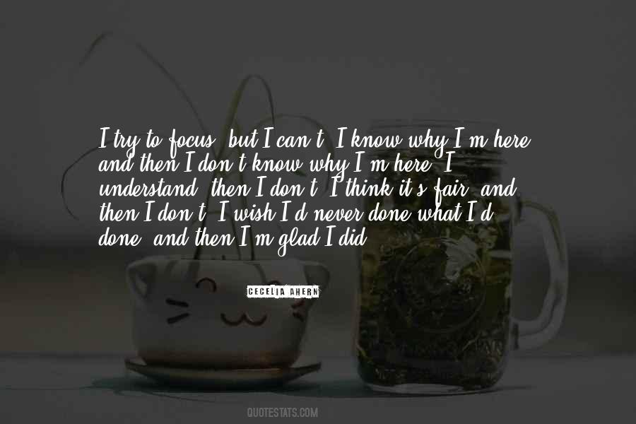 Quotes About Why I'm Here #1445643