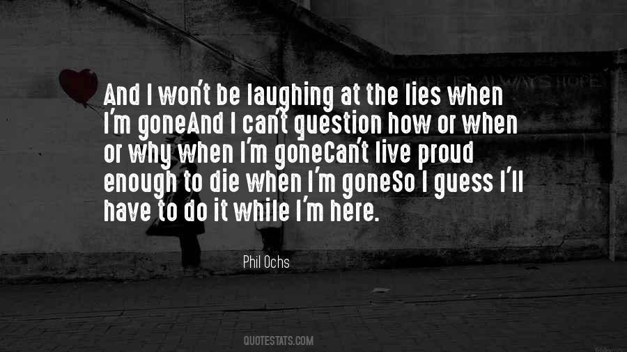 Quotes About Why I'm Here #45543