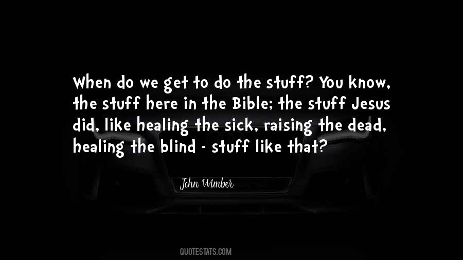 Quotes About Healing The Sick #551598