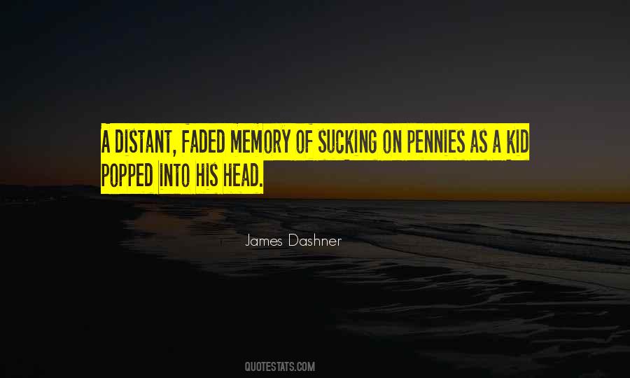 Faded Memory Quotes #259476