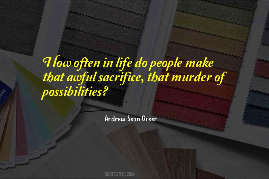 Quotes About Sacrifice In Life #365227