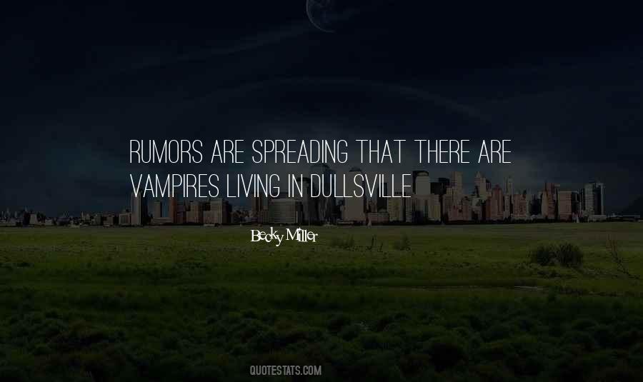 Quotes About Rumors #1207036