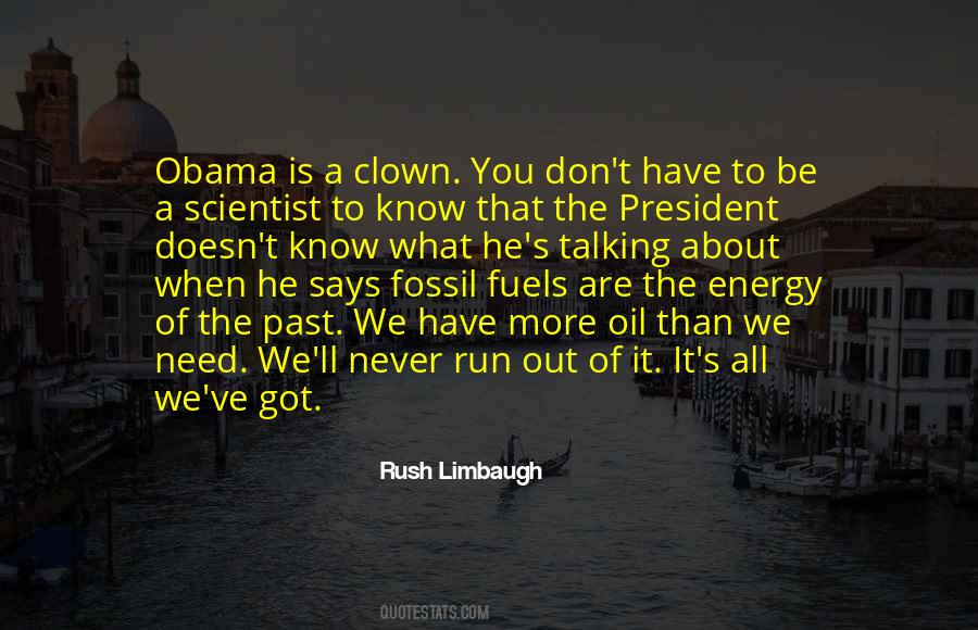 Quotes About Running Out Of Oil #1637857