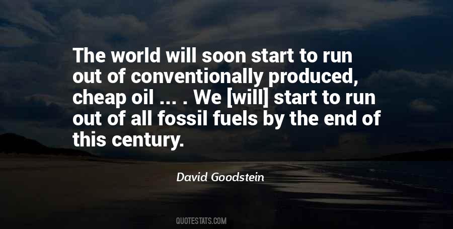 Quotes About Running Out Of Oil #376848