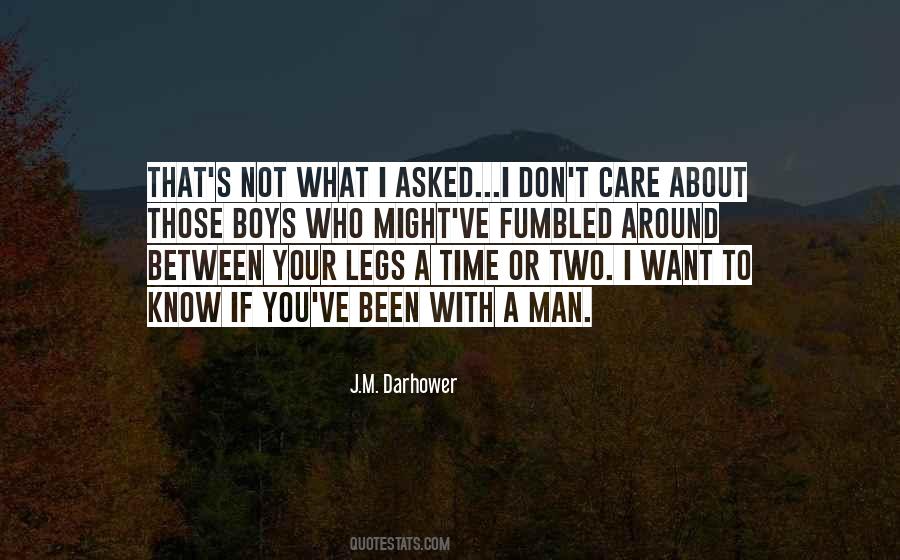 Quotes About What You Don't Want #35495
