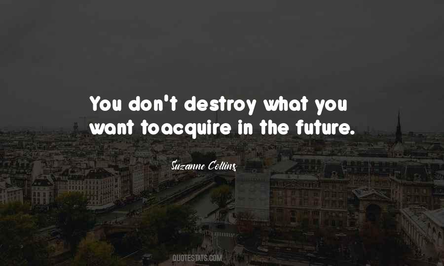 Quotes About What You Don't Want #77767 Quotes About What You Don't Want #77767