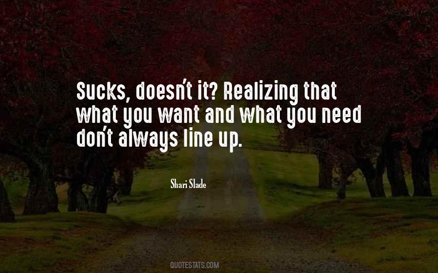 Quotes About What You Don't Want #99419 Quotes About What You Don't Want #99419
