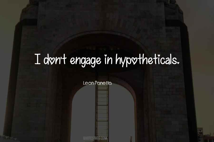 Quotes About Hypotheticals #1417078