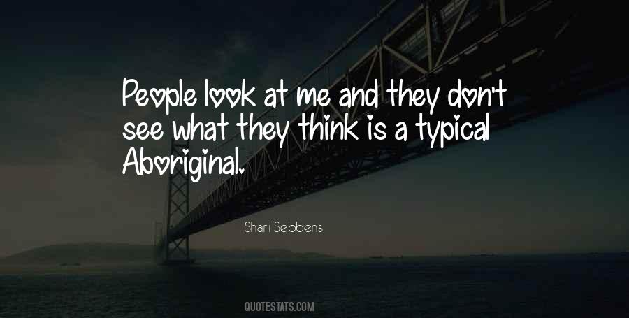 What They Think Quotes #908828