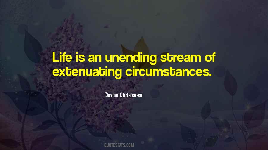 Quotes About Extenuating Circumstances #1729309
